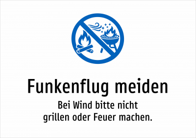 Funkenflug meiden - Bei Wind bitte nicht grillen oder Feuer machen.