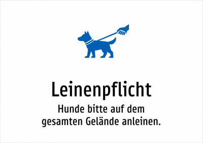 Leinenpflicht - Hunde bitte auf dem gesamten Gelände anleinen.