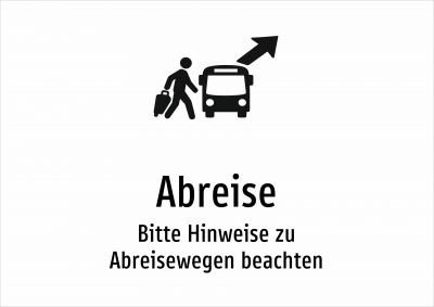 Abreise - Bitte Hinweise zu Abreisewegen beachten