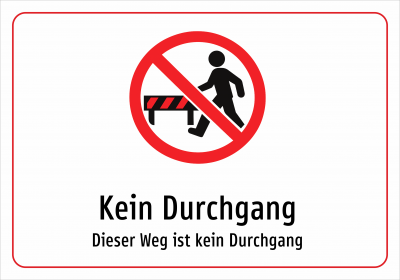 Kein Durchgang - Dieser Weg ist kein Durchgang