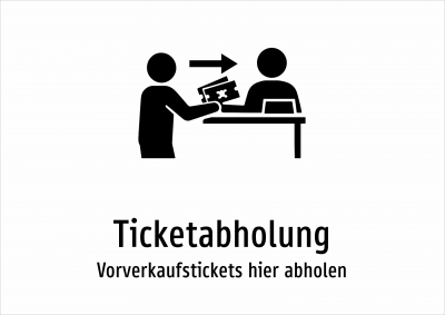 Ticketabholung - Vorverkaufstickets hier abholen