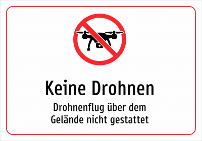 Keine Drohnen - Drohnenflug über dem Gelände nicht gestattet