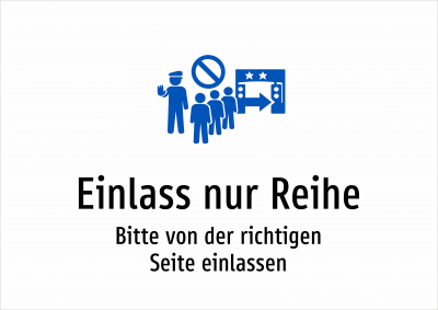 Einlass nur Reihe - Bitte von der richtigen Seite einlassen