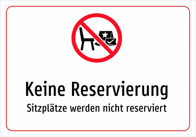 Keine Reservierung - Sitzplätze werden nicht reserviert