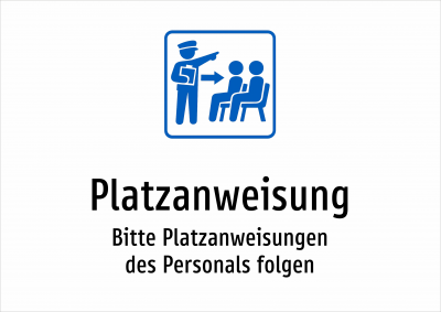 Platzanweisung - Bitte Platzanweisungen des Personals folgen
