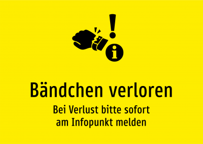 Bändchen verloren - Bei Verlust bitte sofort am Infopunkt melden