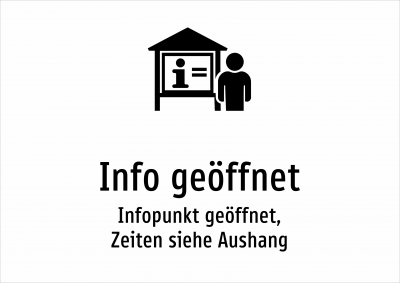 Info geöffnet - Infopunkt geöffnet, Zeiten siehe Aushang
