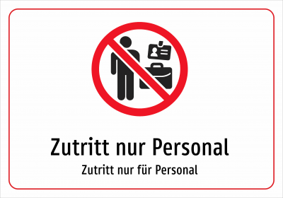 Zutritt nur Personal - Zutritt nur für Personal