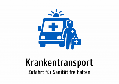 Krankentransport - Zufahrt für Sanität freihalten