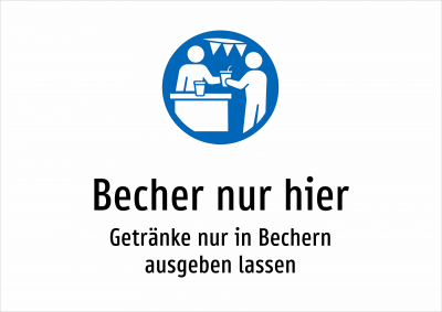 Becher nur hier - Getränke nur in Bechern ausgeben lassen