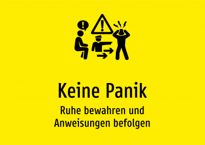 Keine Panik - Ruhe bewahren und Anweisungen befolgen