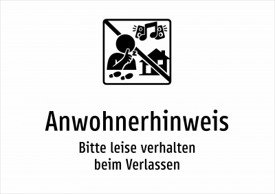 Anwohnerhinweis - Bitte leise verhalten beim Verlassen