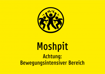 Moshpit - Achtung: Bewegungsintensiver Bereich