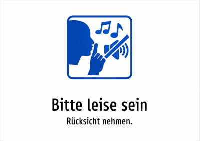 Bitte leise sein - Rücksicht nehmen.