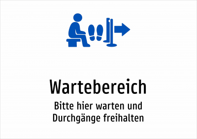 Wartebereich - Bitte hier warten und Durchgänge freihalten