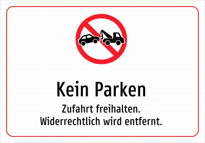 Kein Parken - Zufahrt freihalten. Widerrechtlich wird entfernt.