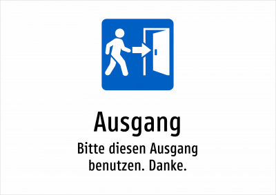 Ausgang - Bitte diesen Ausgang benutzen. Danke.