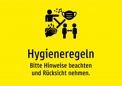 Hygieneregeln - Bitte Hinweise beachten und Rücksicht nehmen.