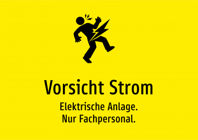 Vorsicht Strom - Elektrische Anlage. Nur Fachpersonal.