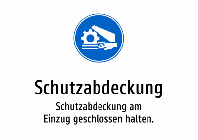 Schutzabdeckung - Schutzabdeckung am Einzug geschlossen halten.
