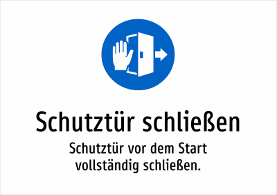 Schutztür schließen - Schutztür vor dem Start vollständig schließen.