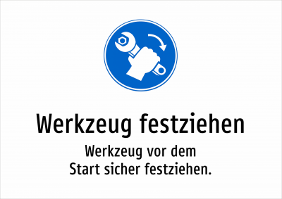 Werkzeug festziehen - Werkzeug vor dem Start sicher festziehen.