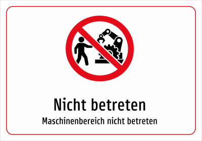 Nicht betreten - Maschinenbereich nicht betreten