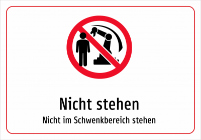 Nicht stehen - Nicht im Schwenkbereich stehen