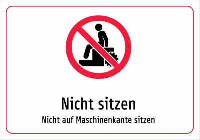 Nicht sitzen - Nicht auf Maschinenkante sitzen