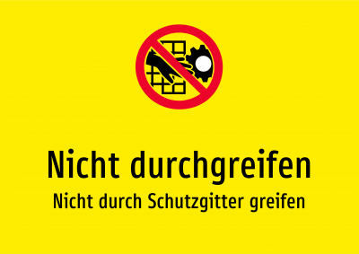 Nicht durchgreifen - Nicht durch Schutzgitter greifen