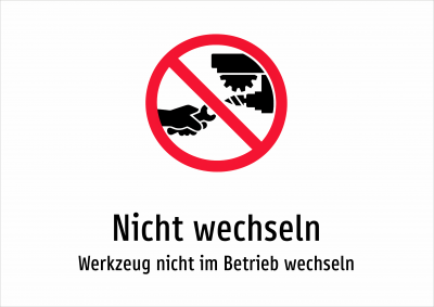 Nicht wechseln - Werkzeug nicht im Betrieb wechseln