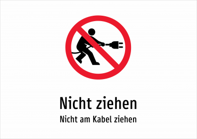 Nicht ziehen - Nicht am Kabel ziehen