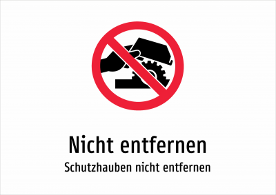 Nicht entfernen - Schutzhauben nicht entfernen