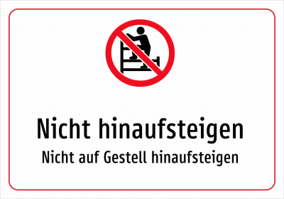 Nicht hinaufsteigen - Nicht auf Gestell hinaufsteigen
