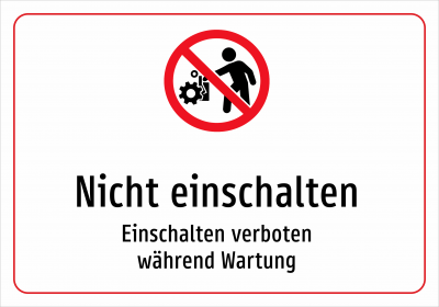 Nicht einschalten - Einschalten verboten während Wartung