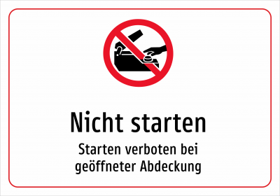 Nicht starten - Starten verboten bei geöffneter Abdeckung