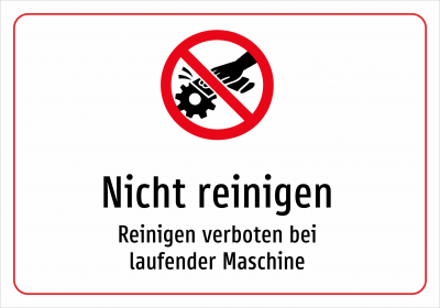 Nicht reinigen - Reinigen verboten bei laufender Maschine