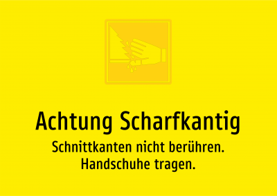 Achtung Scharfkantig - Schnittkanten nicht berühren. Handschuhe tragen.