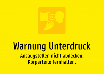 Warnung Unterdruck - Ansaugstellen nicht abdecken. Körperteile fernhalten.