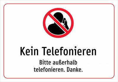Kein Telefonieren - Bitte außerhalb telefonieren. Danke.