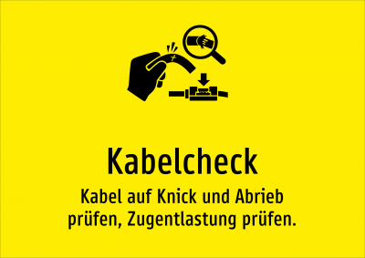 Kabelcheck - Kabel auf Knick und Abrieb prüfen, Zugentlastung prüfen.