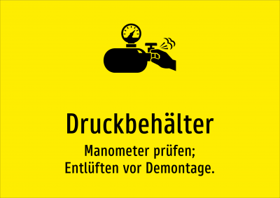 Druckbehälter - Manometer prüfen; Entlüften vor Demontage.