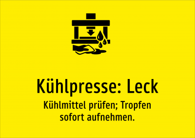 Kühlpresse: Leck - Kühlmittel prüfen; Tropfen sofort aufnehmen.