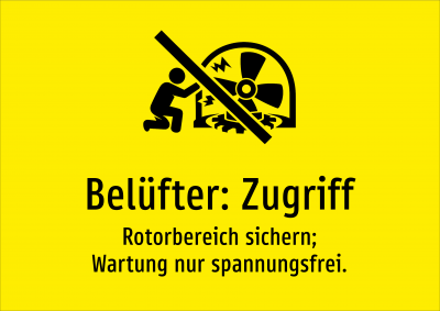 Belüfter: Zugriff - Rotorbereich sichern; Wartung nur spannungsfrei.