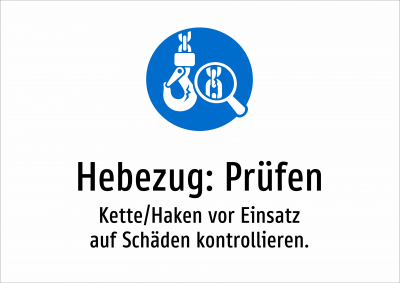 Hebezug: Prüfen - Kette/Haken vor Einsatz auf Schäden kontrollieren.