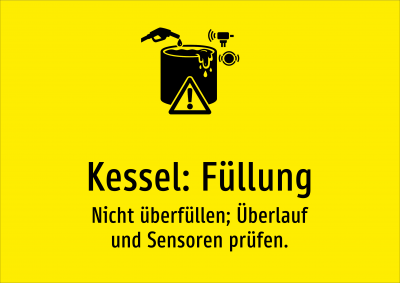 Kessel: Füllung - Nicht überfüllen; Überlauf und Sensoren prüfen.