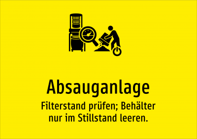 Absauganlage - Filterstand prüfen; Behälter nur im Stillstand leeren.