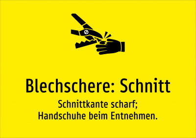 Blechschere: Schnitt - Schnittkante scharf; Handschuhe beim Entnehmen.
