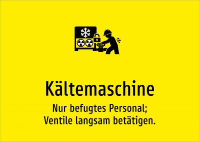 Kältemaschine - Nur befugtes Personal; Ventile langsam betätigen.