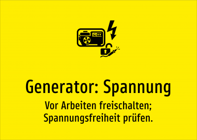 Generator: Spannung - Vor Arbeiten freischalten; Spannungsfreiheit prüfen.